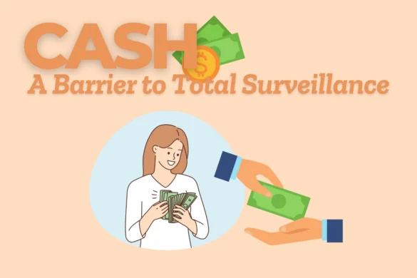Cash: A Barrier to Total Surveillance