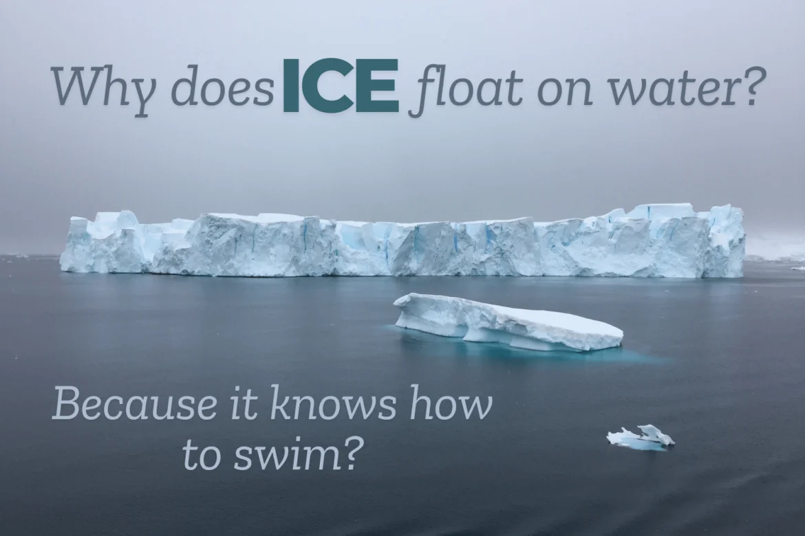 Why Does Ice Float on Water