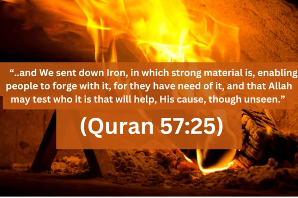 Iron in the Holy Quran: A Scientific & Spiritual Perspective
